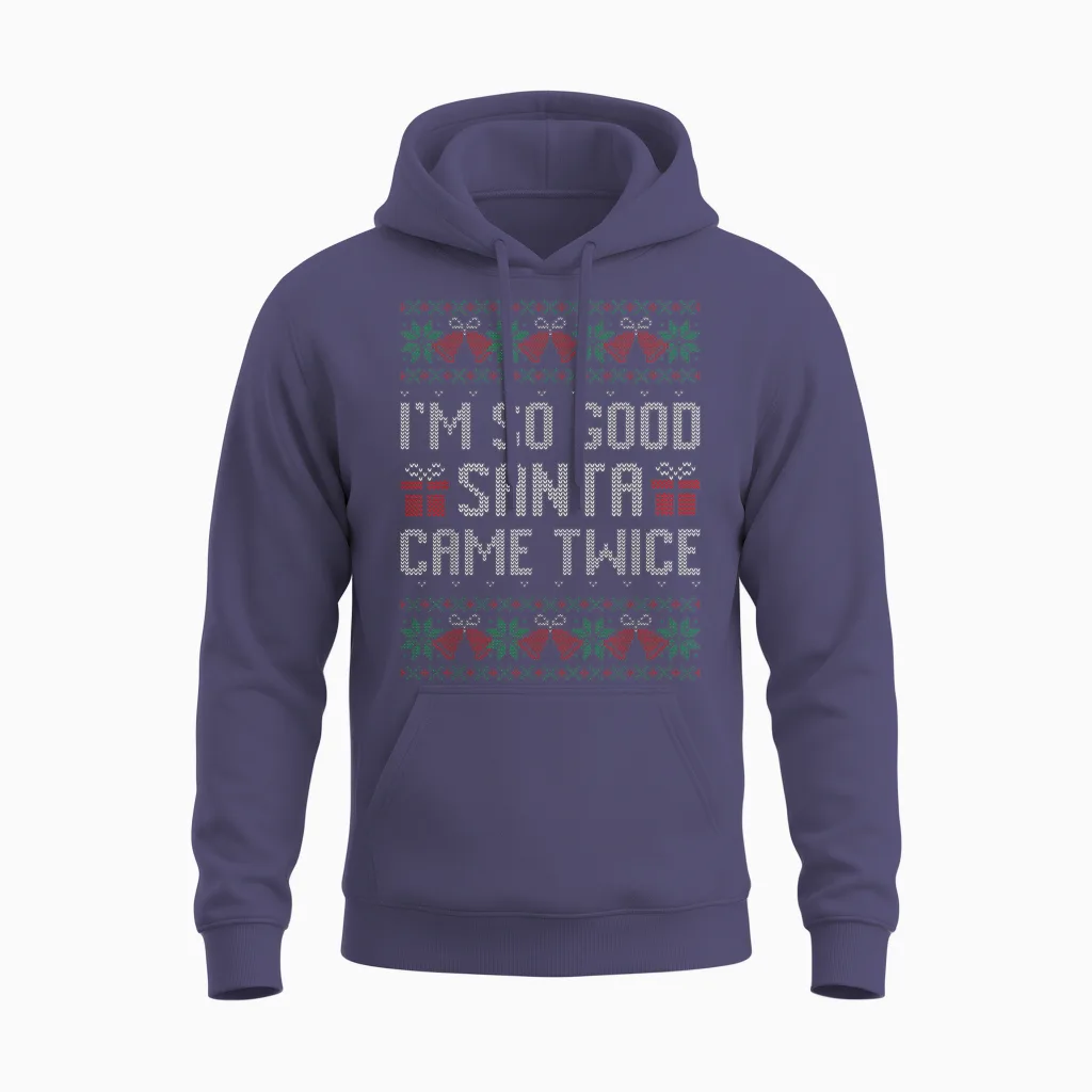 Im So Good Santa Came Twice Christmas Outfits Xmas Couples Unisex Hoodie in Heather Sport Dark Navy