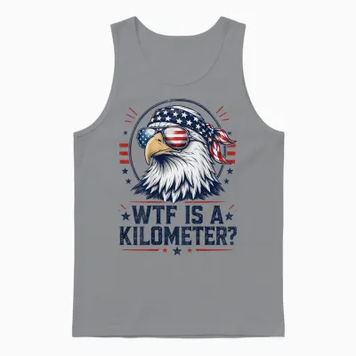 Wtf Is a Kilometer Patriotic Eagle Funny Humor 4th (on Back) Unisex Tank Top - Sport Grey