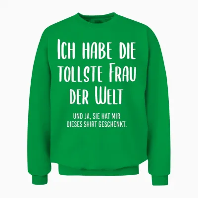 Funny T-Shirt with German Text "ich Habe Die Tollste Frau Der Welt", Black, S Unisex Sweatshirt - Irish Green