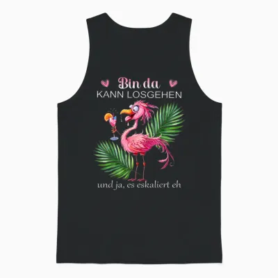 Women's Flamingo "bin Da Kann Losgehen Und Ja Es Escaliert Eh " T-Shirt, Black Unisex Tank Top - Black