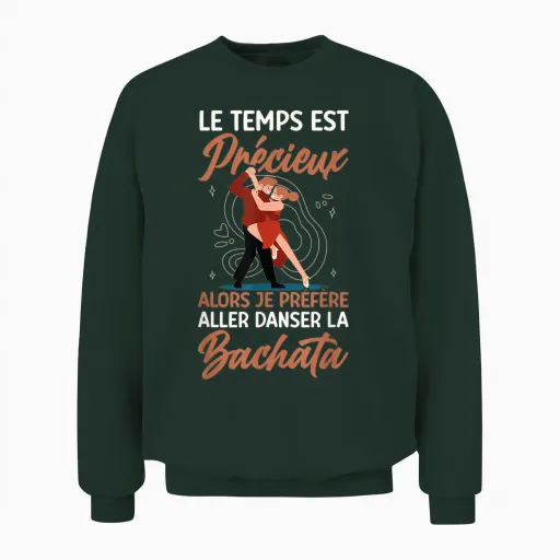 Dancer I Prefer Go Dance La Bachata T-Shirt, Black, S Unisex Sweatshirt - Forest