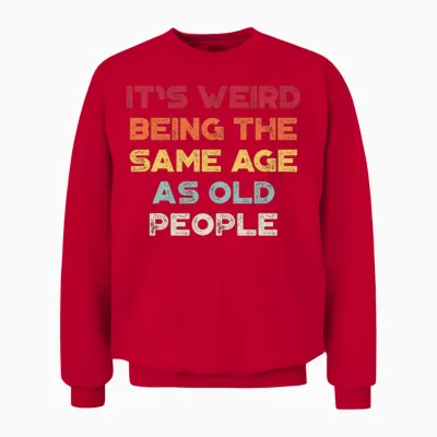 Being the Same Age as Old People Sunset Retro Unisex Sweatshirt - Red