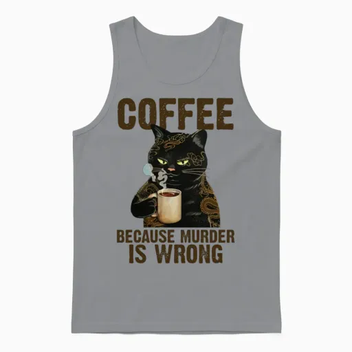 Coffee Because Murder Is Wrong Unisex Tank Top - Sport Grey