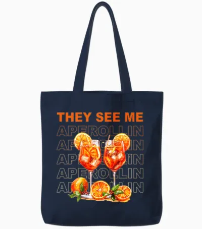 They See Me Aperollin - Perfekt Für Spritz-Fans & Jgas Tote Bags - Navy