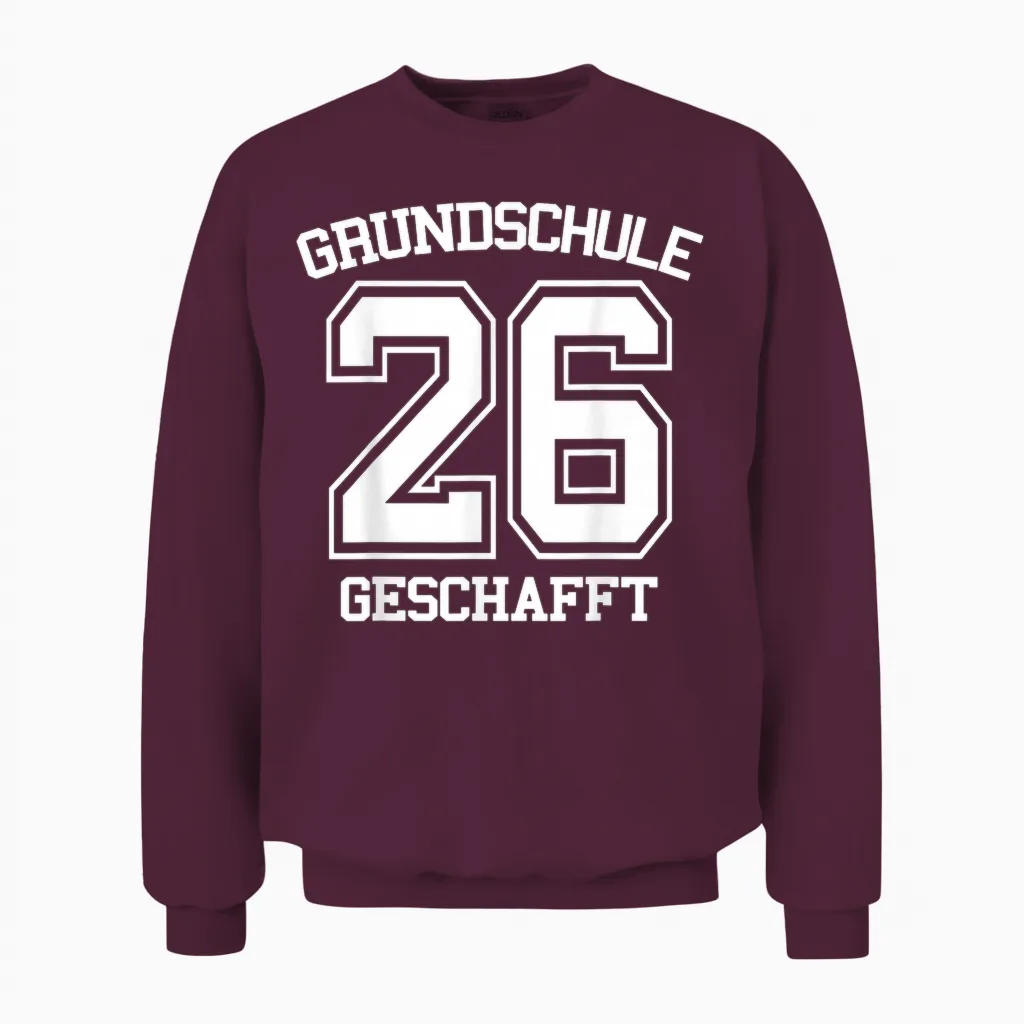 Grundschule Geschafft 2026 Grundschulabschluss Unisex Sweatshirt in Maroon