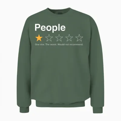 People One Star Rating Would Not Recommend Introvert Unisex Sweatshirt - Military Green