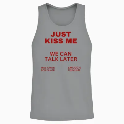 Just Kiss Me We Can Talk Later Kiss Sweet Valentine's Day T-Shirt, White Unisex Tank Top - Sport Grey