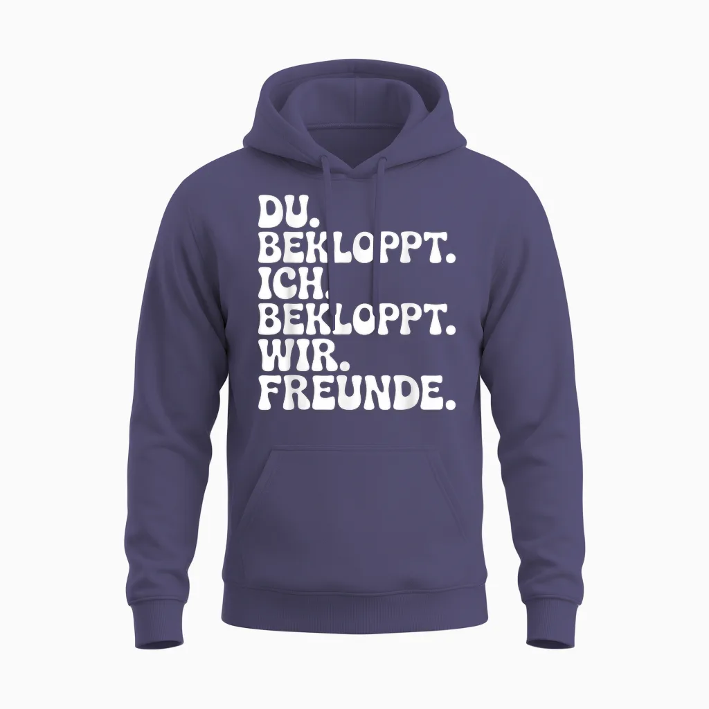 Du Bekloppt Ich Bekloppt Wir Freunde Unisex Hoodie in Heather Sport Dark Navy