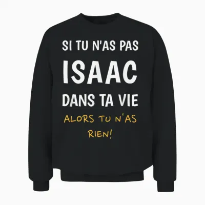 Funny Name Isaac Funny Gift Idea for Isaac Unisex Sweatshirt - Black