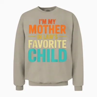 Funny from Son I'm My Mother-In-Law Favorite Child Unisex Sweatshirt - Sand