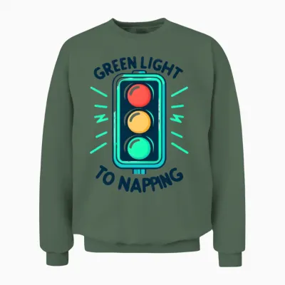 Traffic Signal: Green Light to Napping Unisex Sweatshirt - Military Green