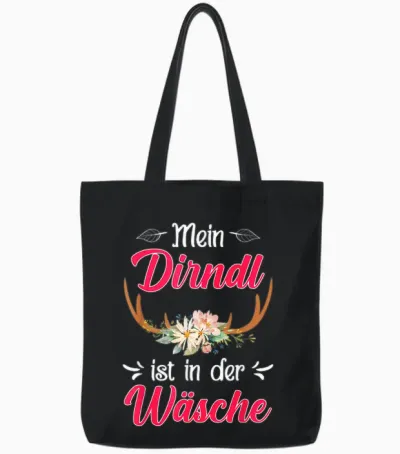 T-Shirt with German Text "mein Dirndl Ist in Der Wäsche" (my Dirndl, Black Tote Bags - Black
