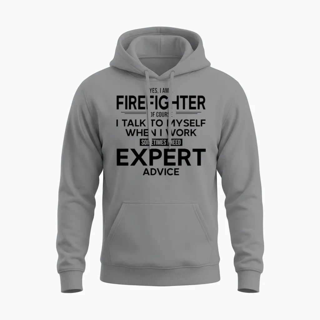 Firefighter Sometimes I Need Expert Advice Unisex Hoodie in Sport Grey
