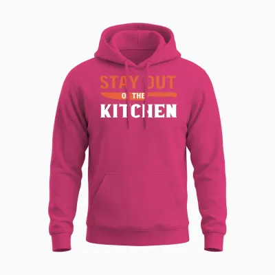 Stay Out Kitchen Manager Gift Unisex Hoodie - Heliconia