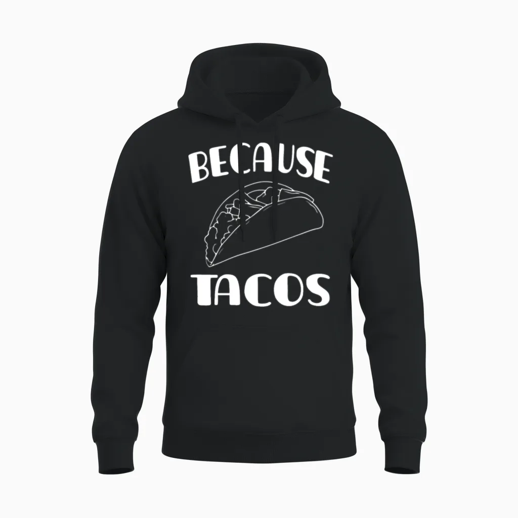 Funny Tacos Saying Unisex Hoodie in Black