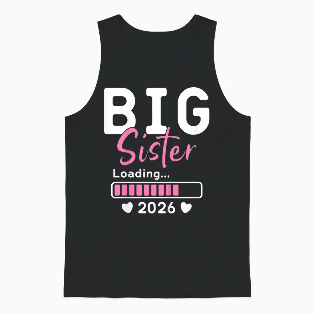 Big Sister Loading 2026, Befördert Zur Big Sister 2026 Unisex Tank Top in Black