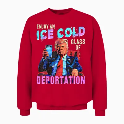 Ice Enjoy an Ice Cold Glass of Deportation Unisex Sweatshirt - Red