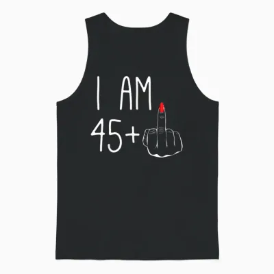 Funny 46th Birthday Women Fck: I Am 45 Plus 1 Middle Finger T-Shirt, Black Unisex Tank Top - Black
