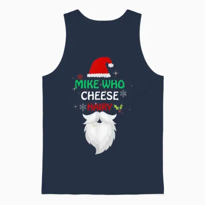Mike Who Chesse Hairy Funny Santa Jokes Women Men Christmas Unisex Tank Top - Navy