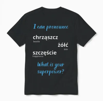 Funny Polish Tongue Twister Words Superpower Unisex T-Shirt - Black