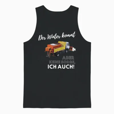 Der Winter Kommt, Aber Keine Sorge! - Ich Auch. Winterdienst Unisex Tank Top - Black