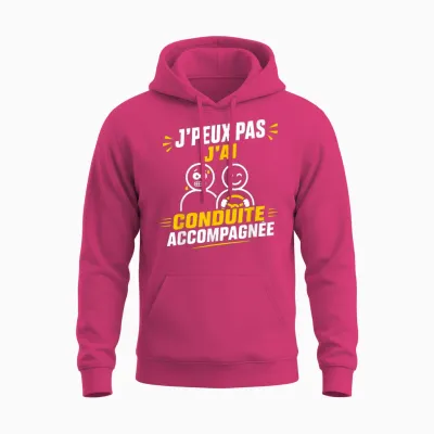 Humour Jeune Permis J’peux Pas J’ai Conduite Accompagnée Unisex Hoodie - Heliconia