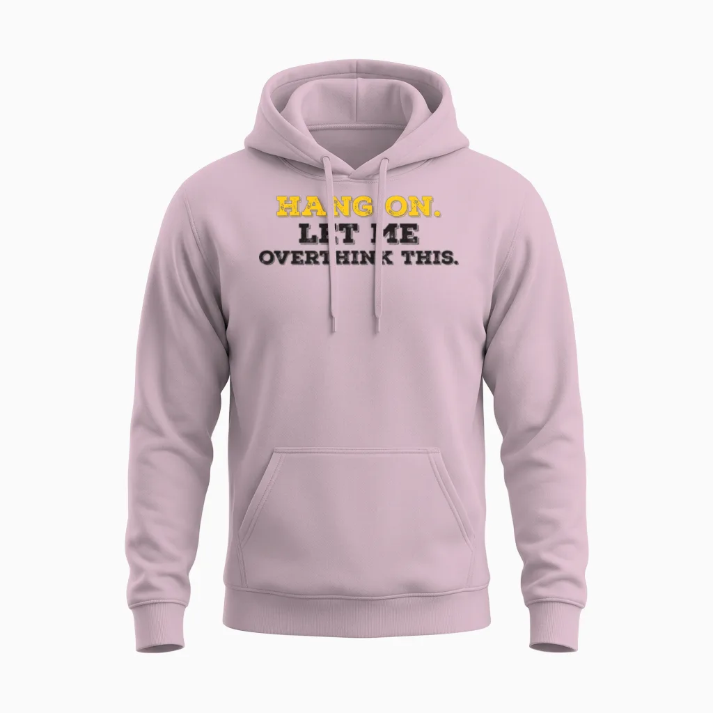 Funny Typography Funny Saying Unisex Hoodie in Light Pink