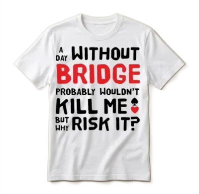 Contract Bridge Player Bidding Duplicate Card Game Unisex T-Shirt - White