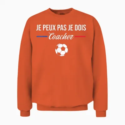 Je Peux Pas Je Dois Coach Football Coach Unisex Sweatshirt - Orange