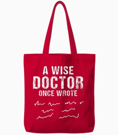 A Wise Doctor Once Wrote Tote Bags - Red