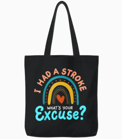 I Had a Stroke What's Your Excuse Récupération D'un Avc Tote Bags - Black