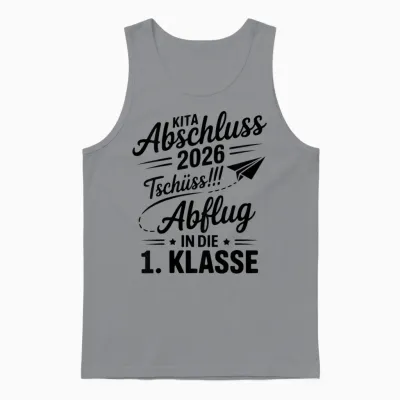 Abschluss 2026 Kita Tschüss! Abflug in Die 1. Klasse Kinder Unisex Tank Top - Sport Grey