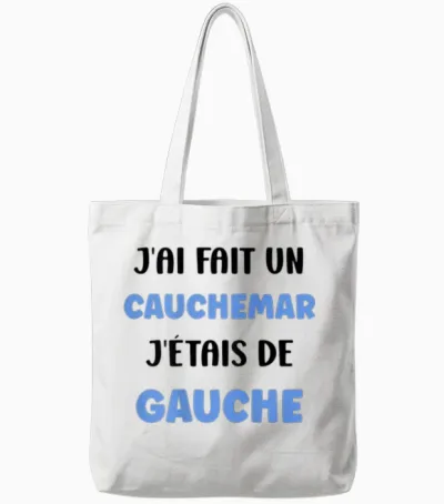 Humour France [back] J'ai Fait Un Caumar J'était De Gauche Tote Bags - White