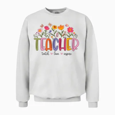 Teachers Love Inspire Unisex Sweatshirt - White