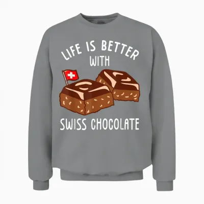 Life Is Better with Swiss Chocolate T-Shirt, Black, S Unisex Sweatshirt - Sport Grey