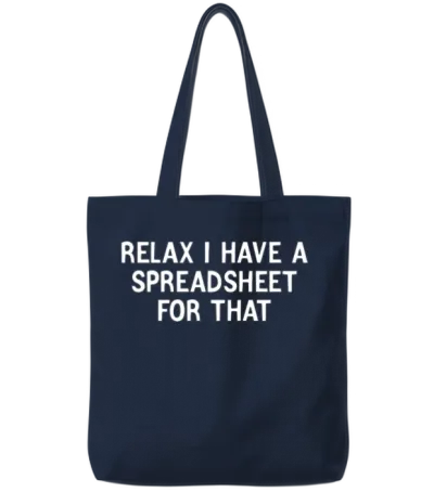 Relax I Have Spreadsheet for That Tote Bags - Navy