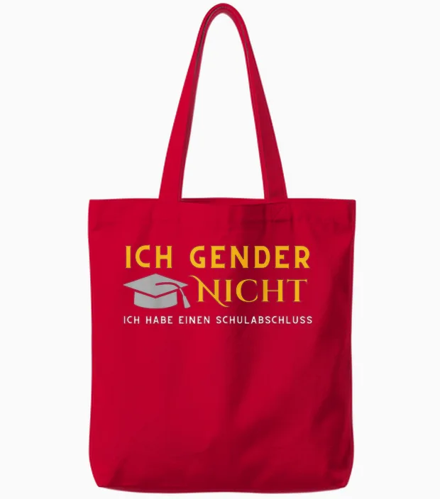 I Gender Nicht! Ich Habe Einen Schulabschluss T-Shirt, Black Tote Bags in Red