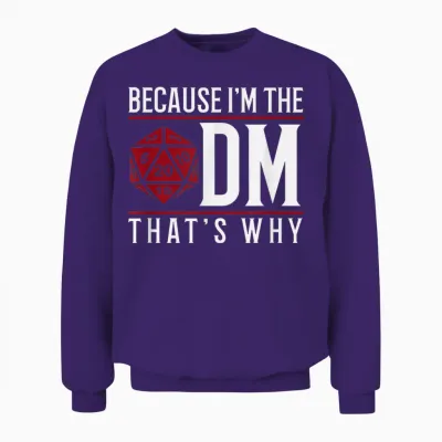 Because I'm the Dm That's Why Unisex Sweatshirt - Purple