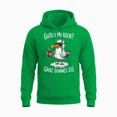 Guten Morgen? Ganz Dünnes Eis Möwe Kaffee Unisex Hoodie - Irish Green
