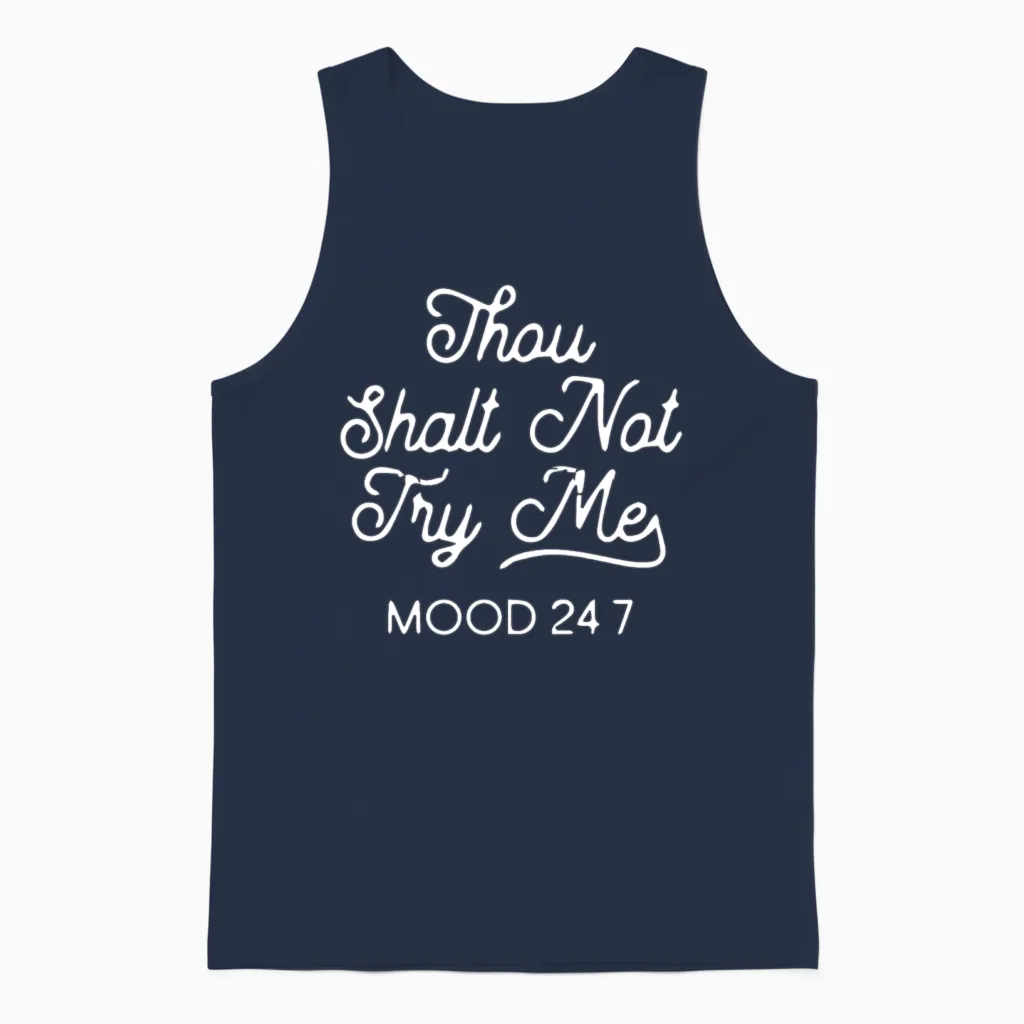 Thou Shalt Not Try Me Mood 247 Unisex Tank Top in Navy
