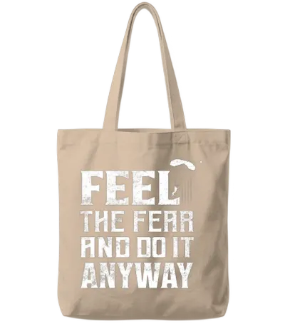Feel the Fear and Do It Anyway Skydiving Skydiver Tote Bags - Natural