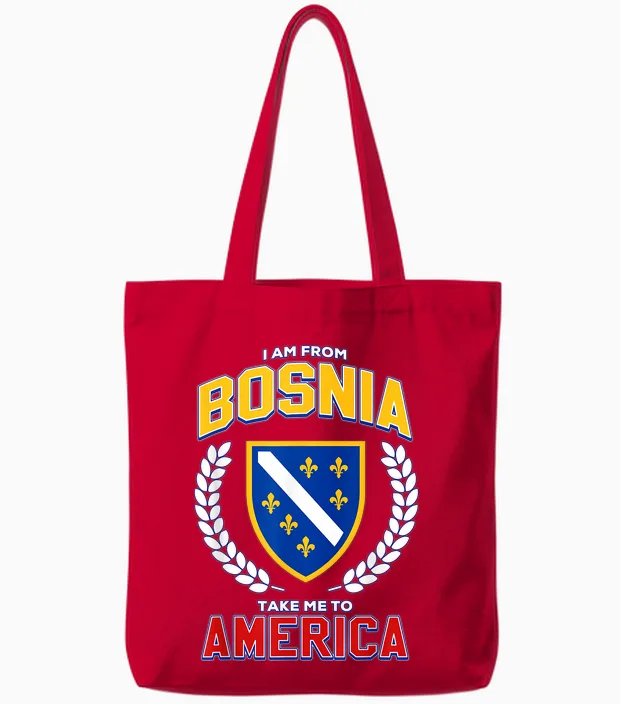 I Am from Bosnia Take Me to America Bosnia Flag Bih Tote Bags in Red