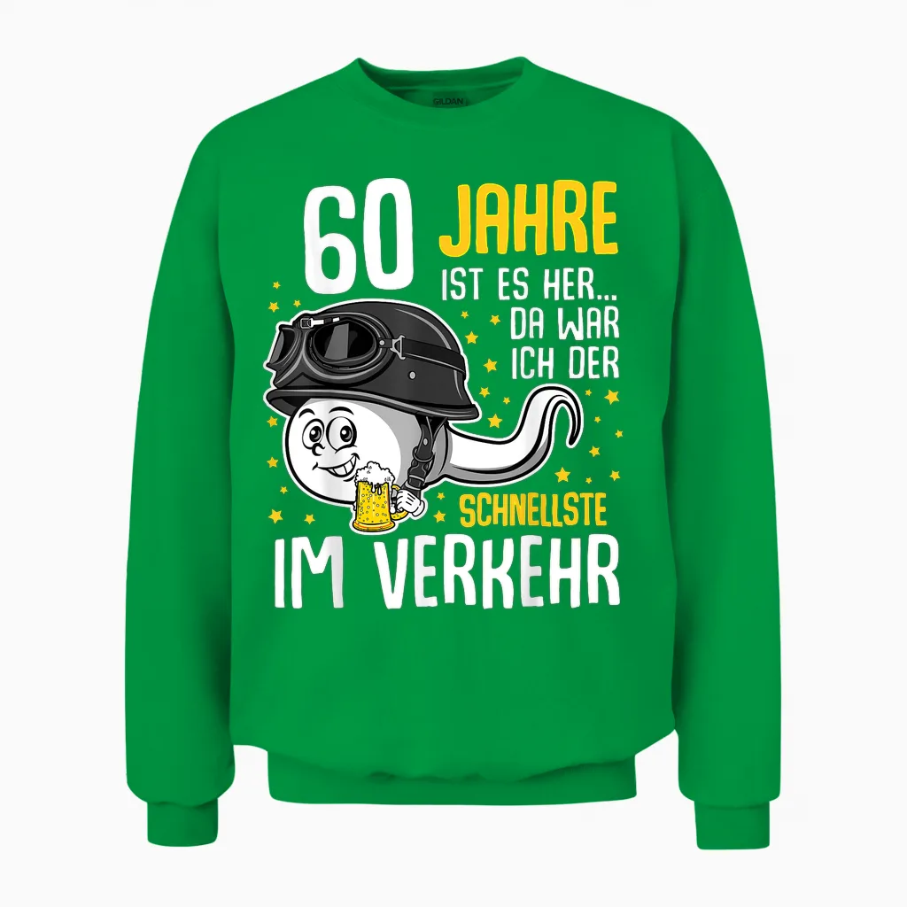 60 Years Ago the Fastest in Traffic 60th Birthday Man Unisex Sweatshirt in Irish Green