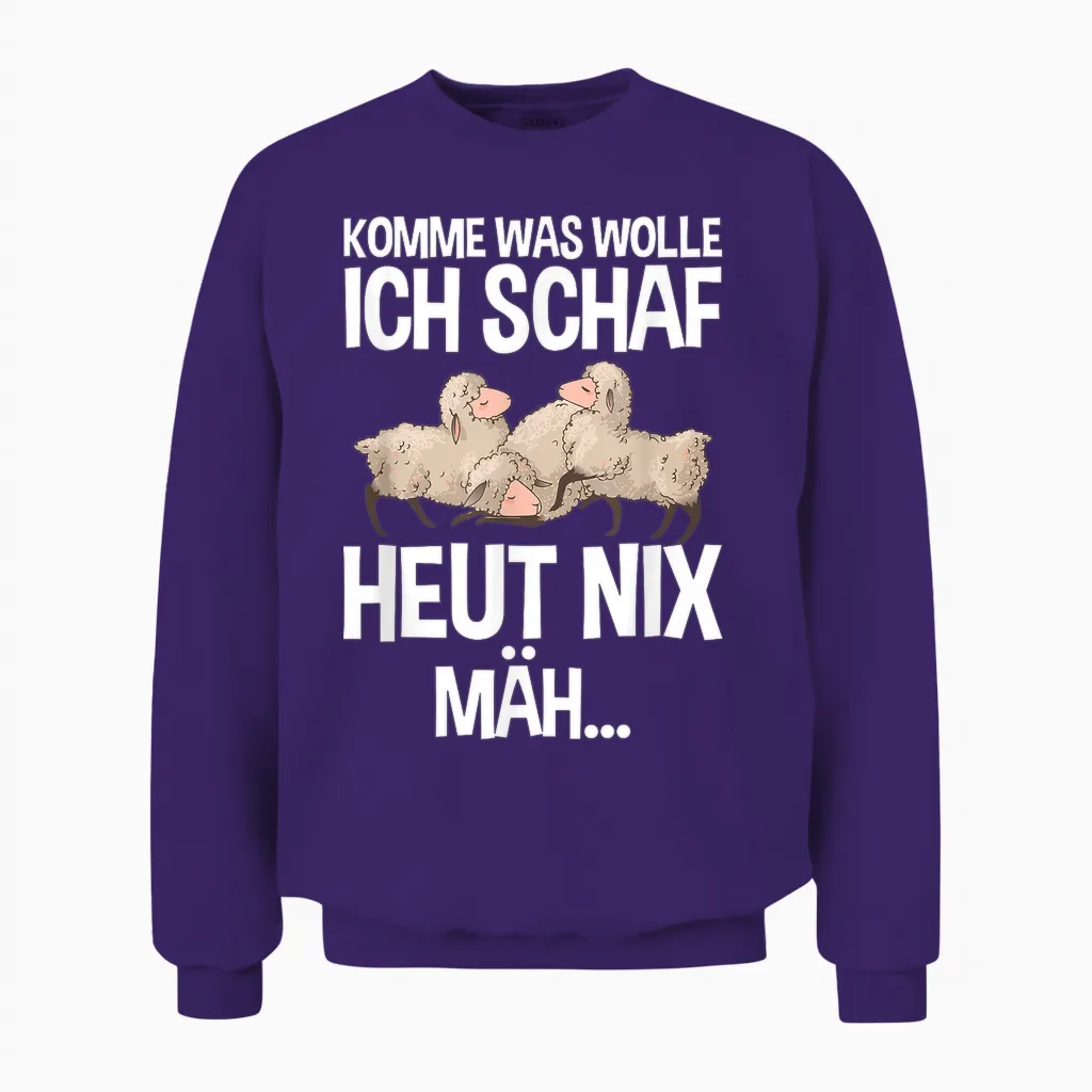 Komme Was Wolle Ich Schaf Heut Nix Mah Farmers Tired Sheep T-Shirt, Black, S Unisex Sweatshirt in Purple