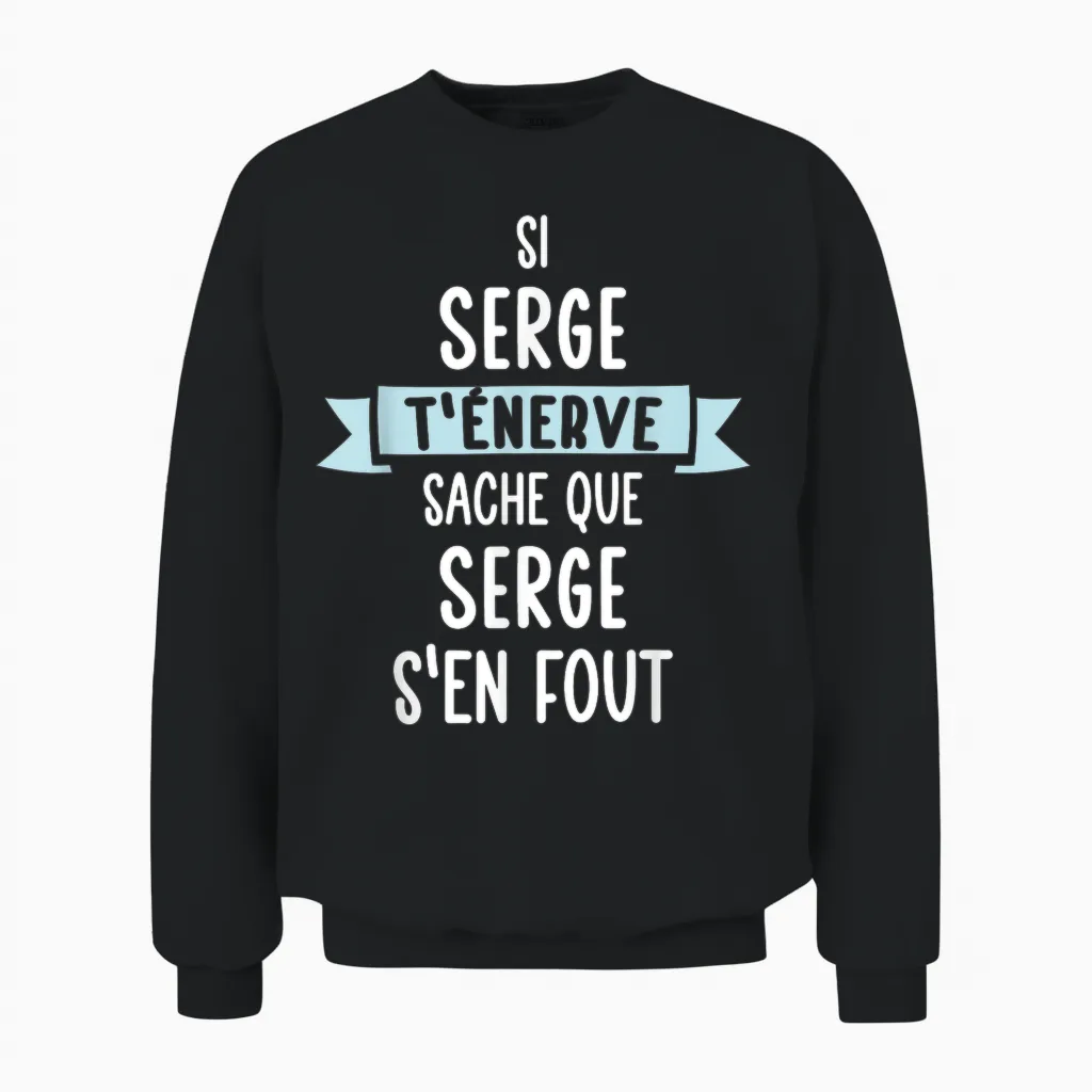 Gift Man Humour Name Personalized Serge T-Shirt, Black, S Unisex Sweatshirt in Black