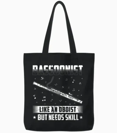 Bassoon Player Needs Skill Bassoon Tote Bags - Black