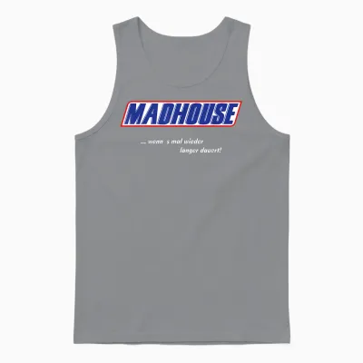 Madhouse - Wenn N's Mal Wieder Länger Dauert! Unisex Tank Top - Sport Grey