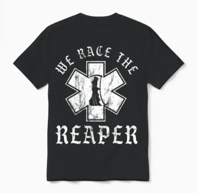 Emt, Ems and Paramedic We Race the Reaper Unisex T-Shirt - Black