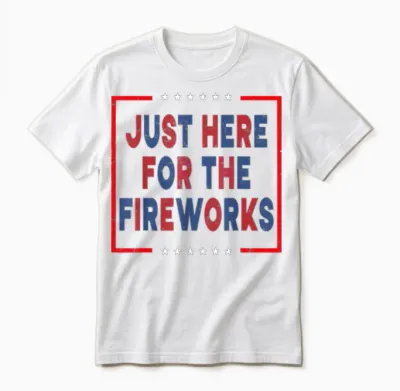 Funny Just Here for the Fireworks Sarcastic Couple Unisex T-Shirt - White