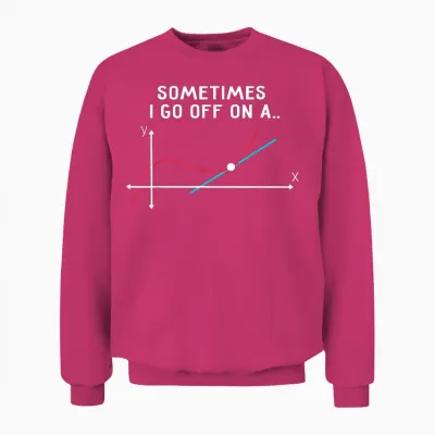 Math Teacher Gifts - Sometimes I Go off on a Tangent Unisex Sweatshirt - Heliconia